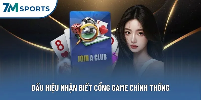 Dấu hiệu nhận biết cổng game chính thống Dấu hiệu nhận biết cổng game chính thống